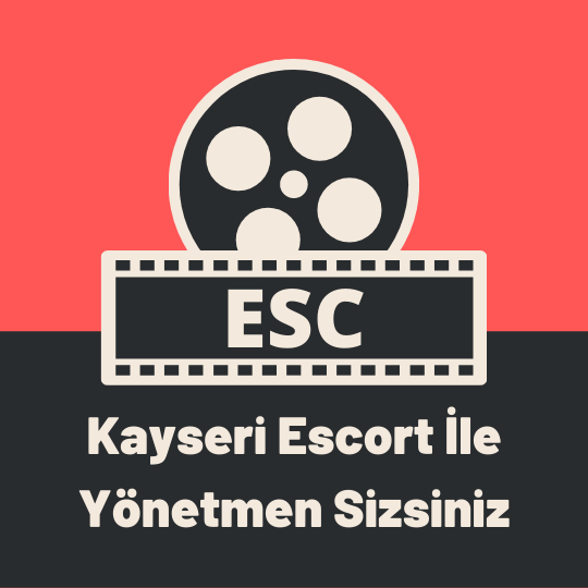 Kayseri Escort İle Yönetmen Sizsiniz