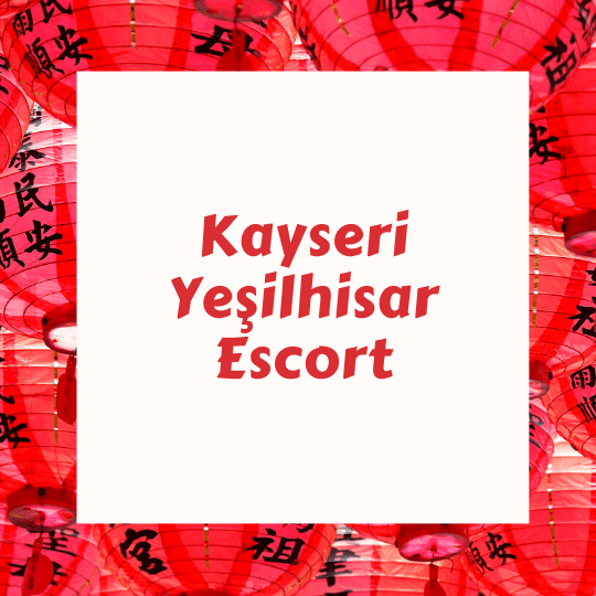 Kayseri Yeşilhisar Escort